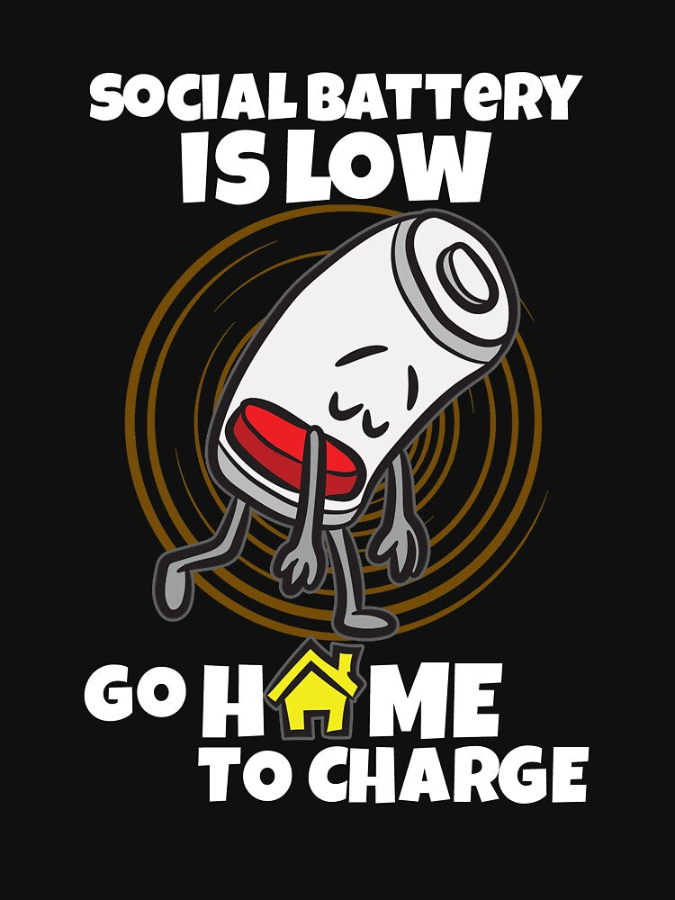 Social Battery Is Low Go Home To Charge by Moonpie90