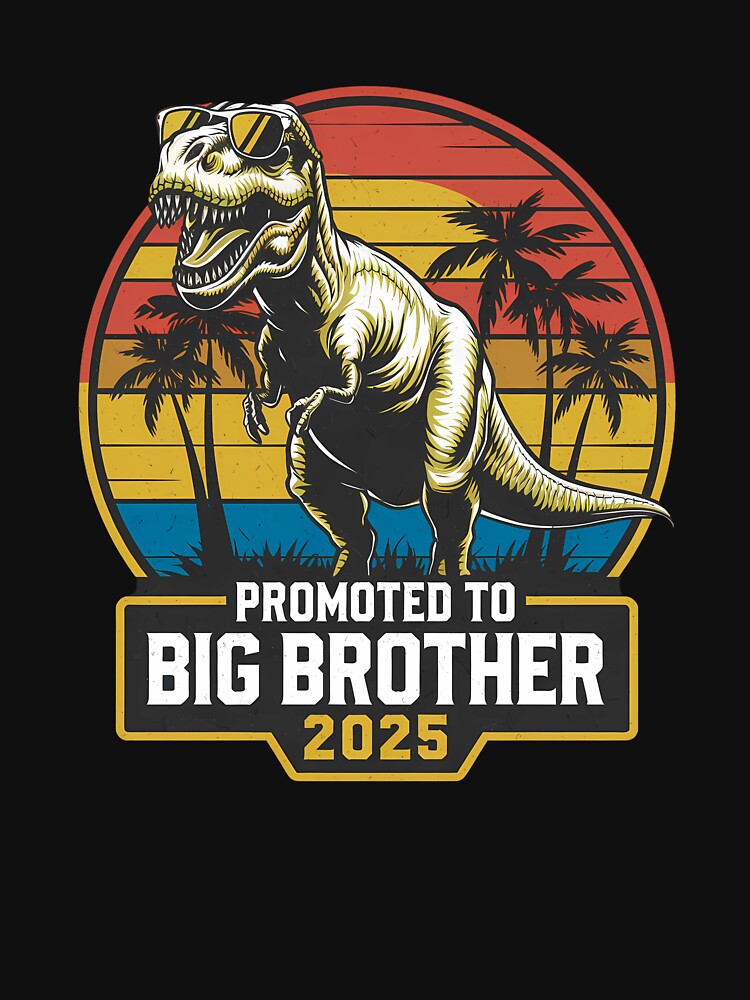 Promoted To Big Brother Est 2025 Dinosaur T-Rex by SlocifieShop