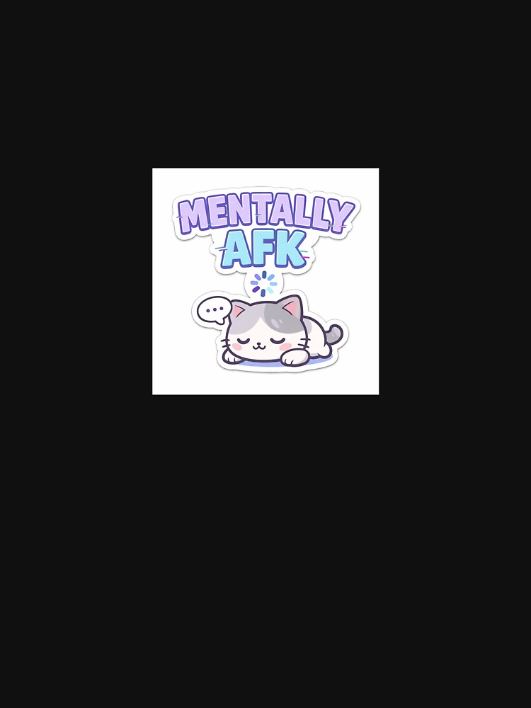 Mentally AFK Cute Cat Sticker | Funny Relatable Meme Aesthetic | Introvert Humor by Humpty143