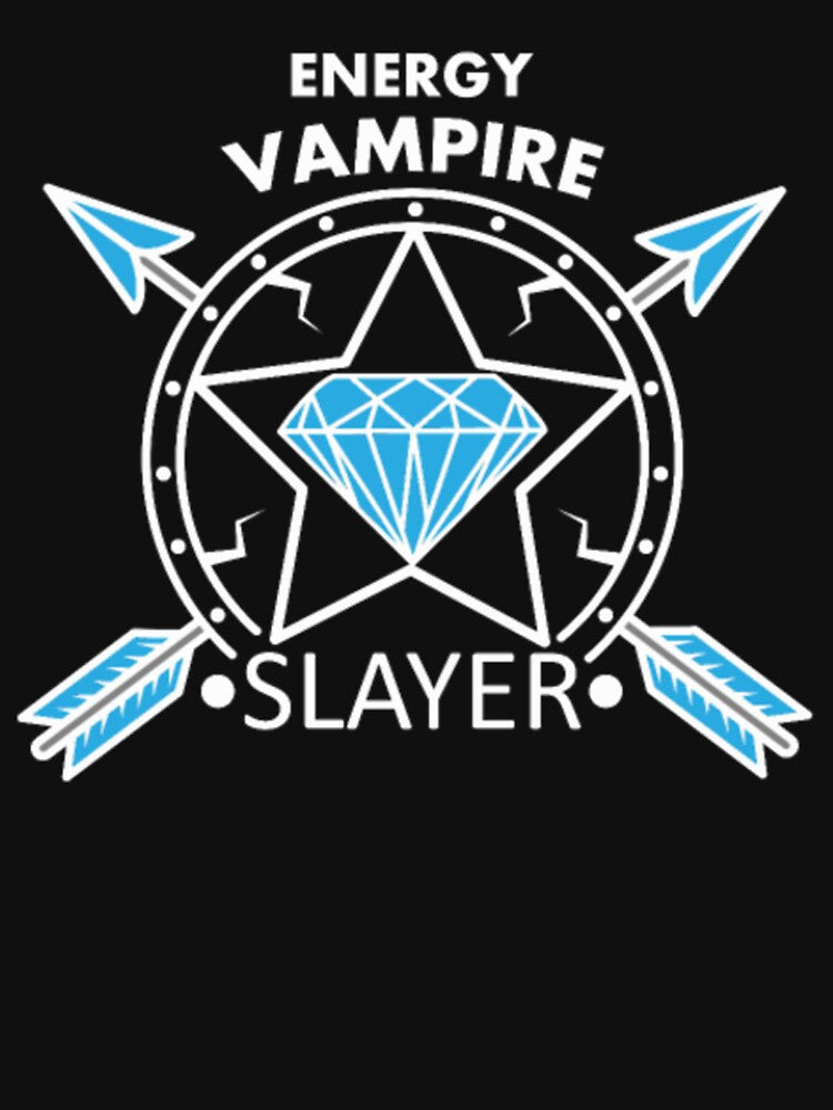 Energy Vampire Crystal Healing Emotionall shirt by ClamenTaon