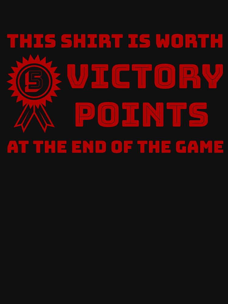 This Shirt is Worth 5 Victory Points at the End of the Game - Red by nerdyboardgamer