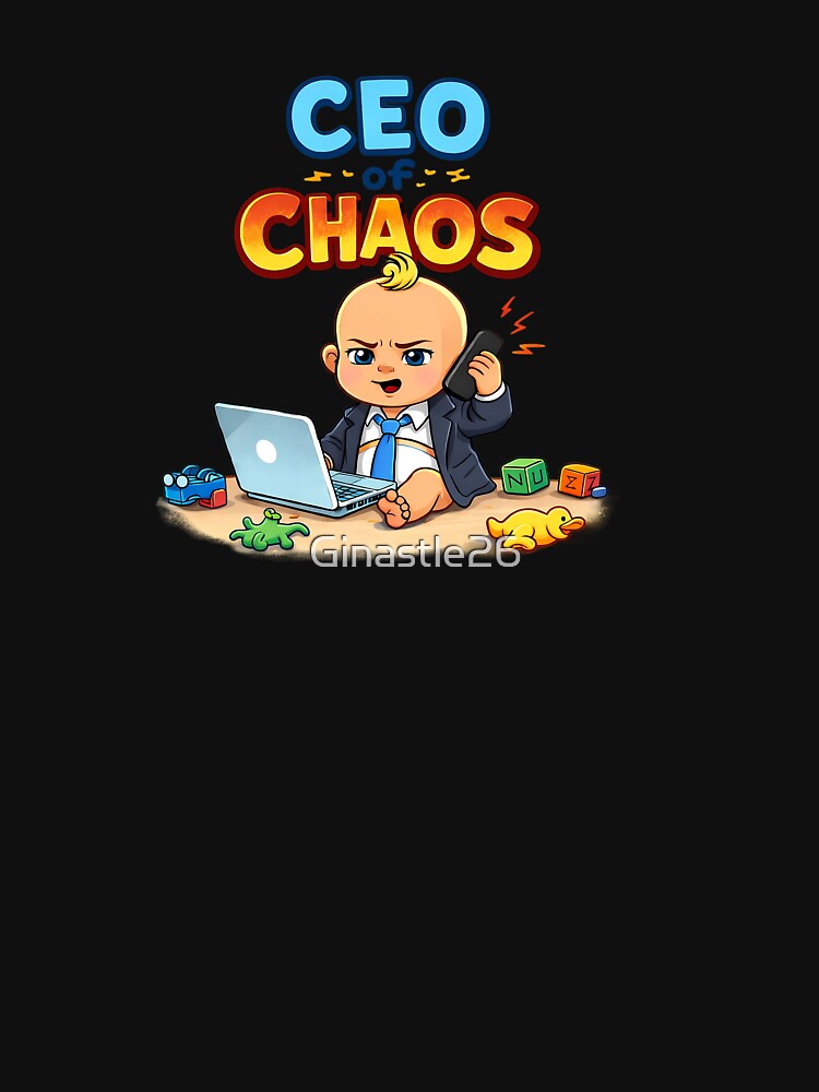 CEO of Chaos Funny Baby Boy Design by Ginastle26