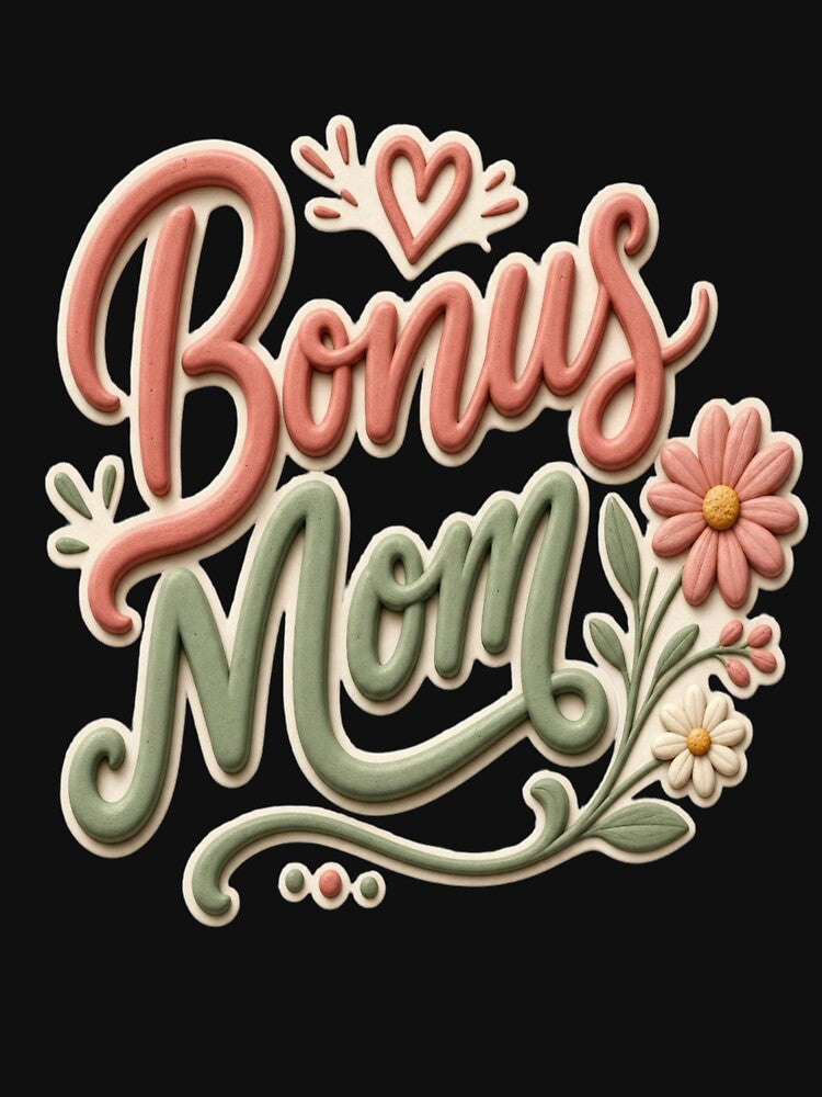 Bonus Mom Whimsical Design-#blendedfamily # by mo-carnival