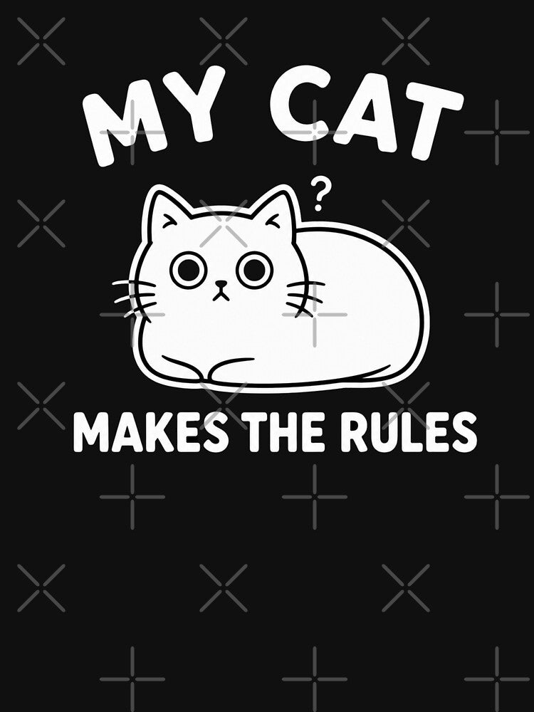 MY CAT MAKES THE RULES CAT OWNER by vecart34