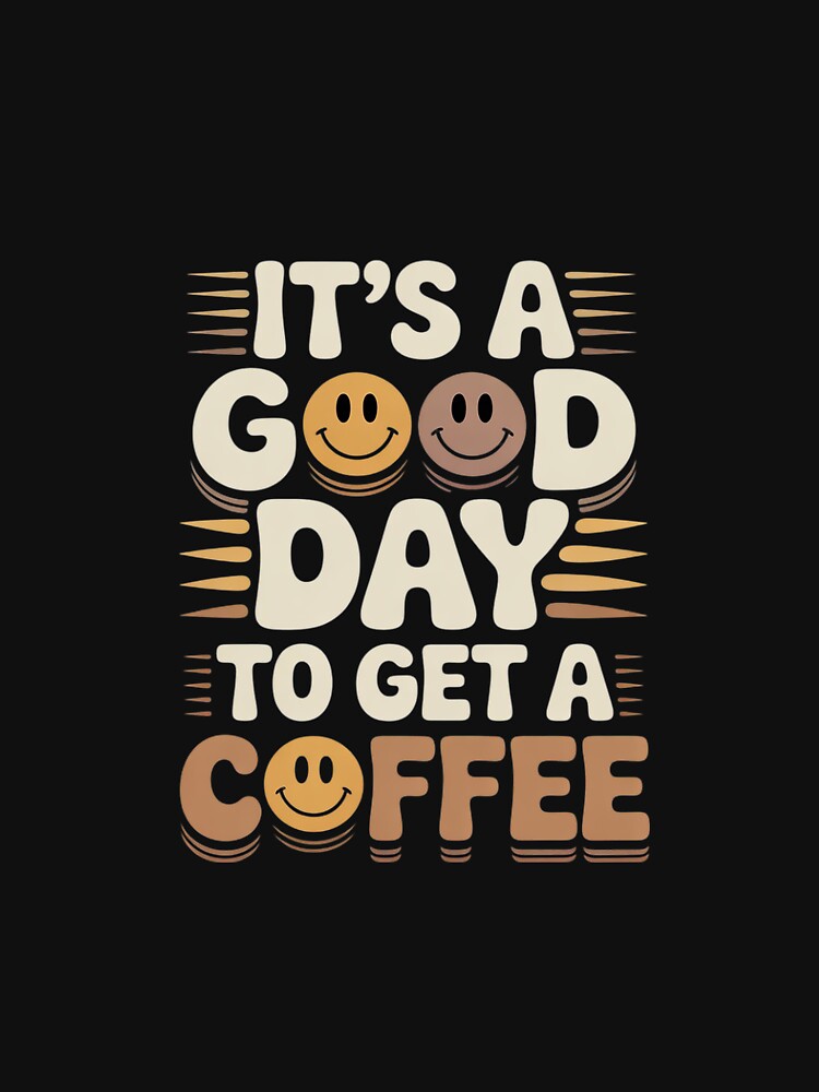 It's A Good Day To Get A Coffee Lover Barista Women by CombatTask