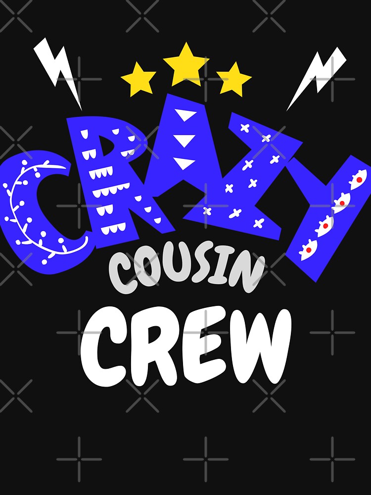 crazy cousin crew by StairheadStore