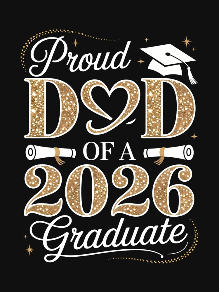 Proud Dad of A 2026 Graduate Senior 2026 Grad Family by AsteriskDatBArt