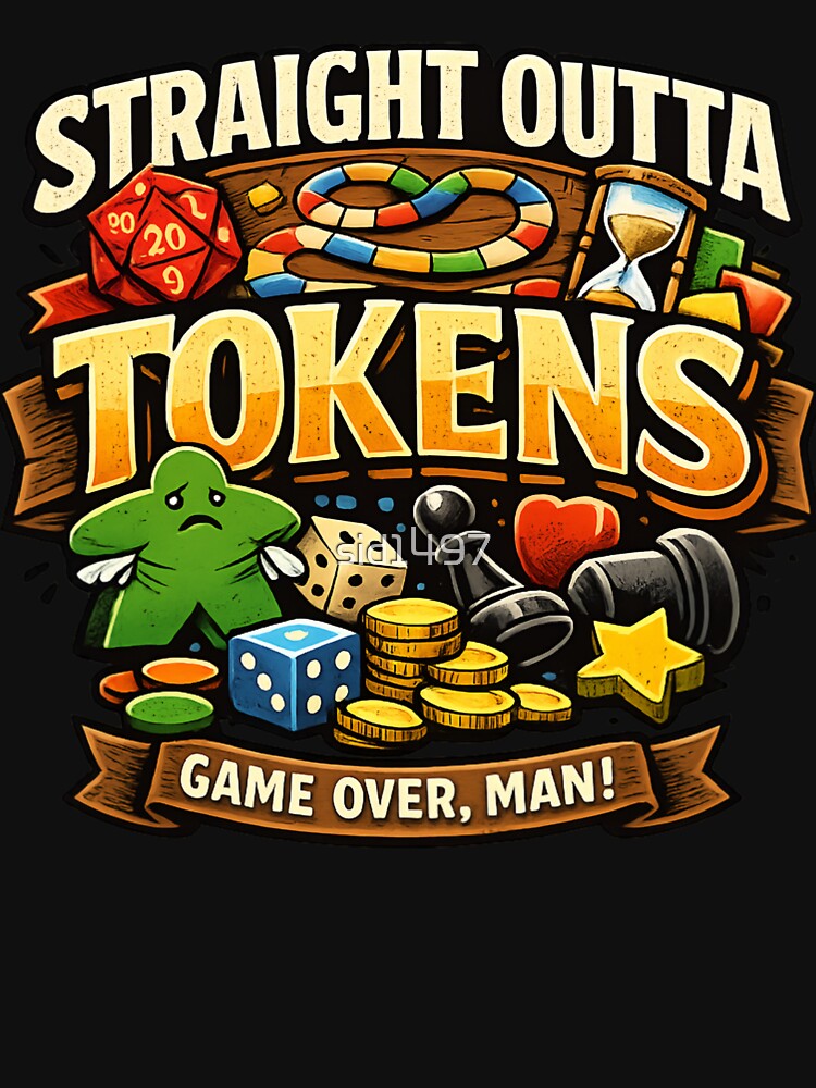 Straight Outta Tokens – Board Game Night Funny Gamer by SidTastic