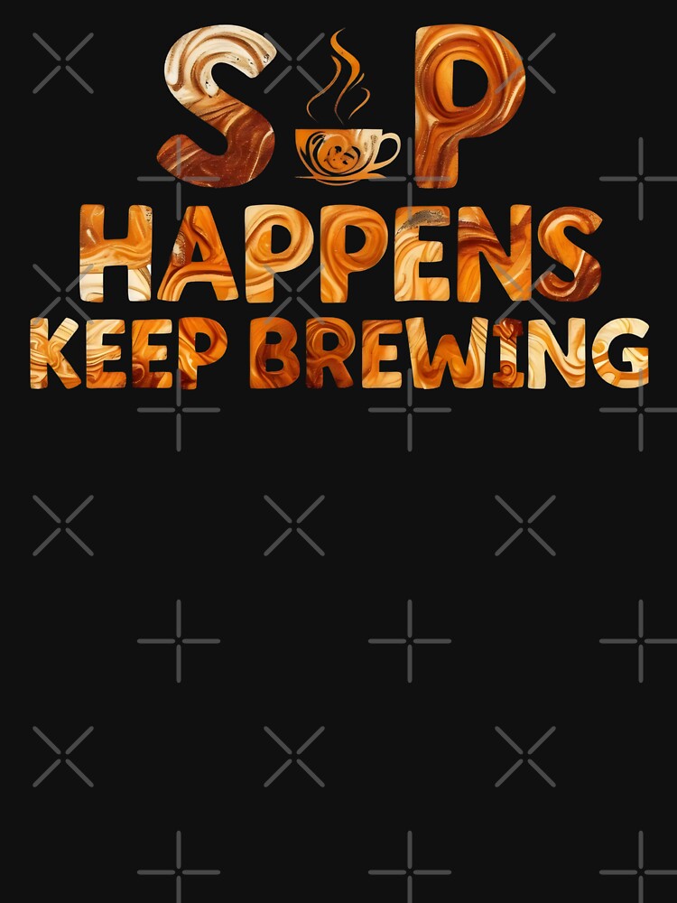 Sip Happens Keep Brewing Funny Coffee Quotes, Puns by DemureArtsy