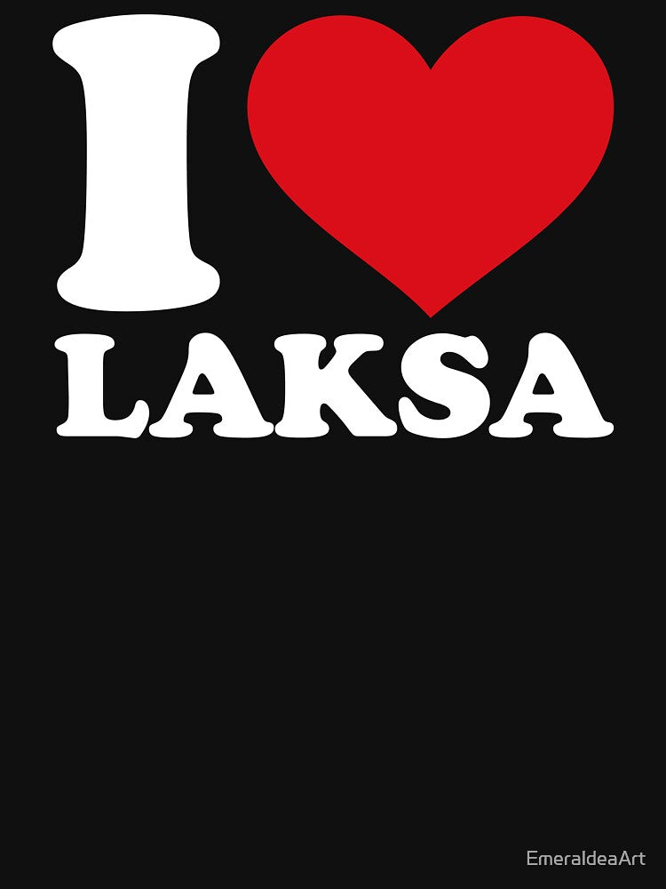 I love Laksa white text - I ❤️ Laksa Malaysian Indonesian Noodle Soup Lovers Gift by EmeraldeaArt