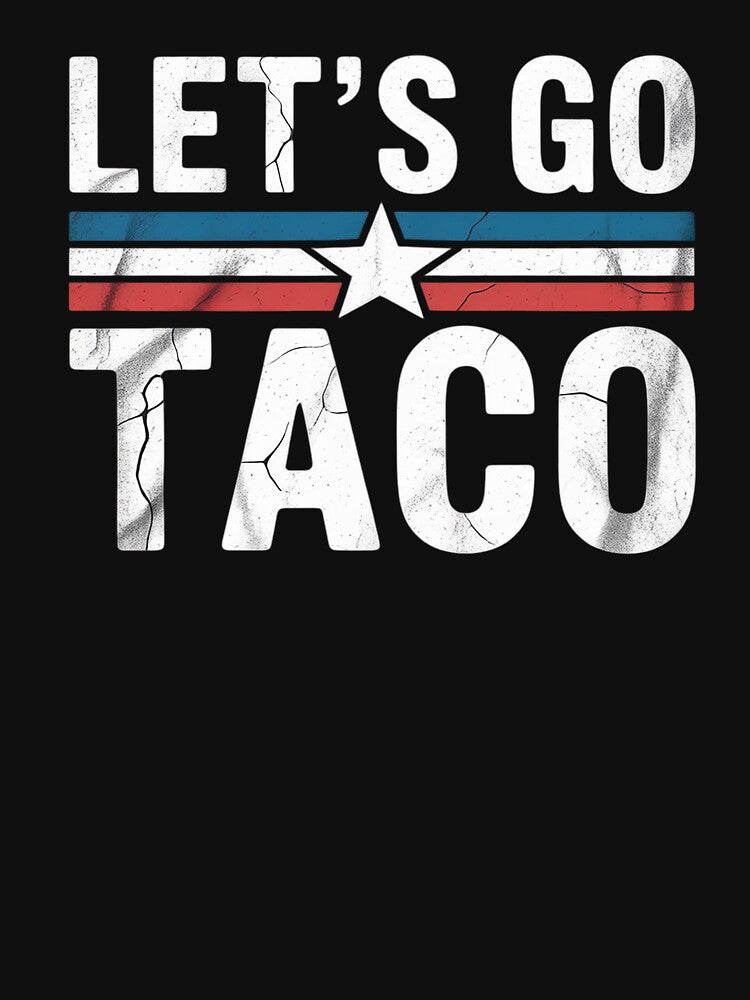 Let's Go TACO Funny Meme Let’s Go Taco by GaryBellcvbnb