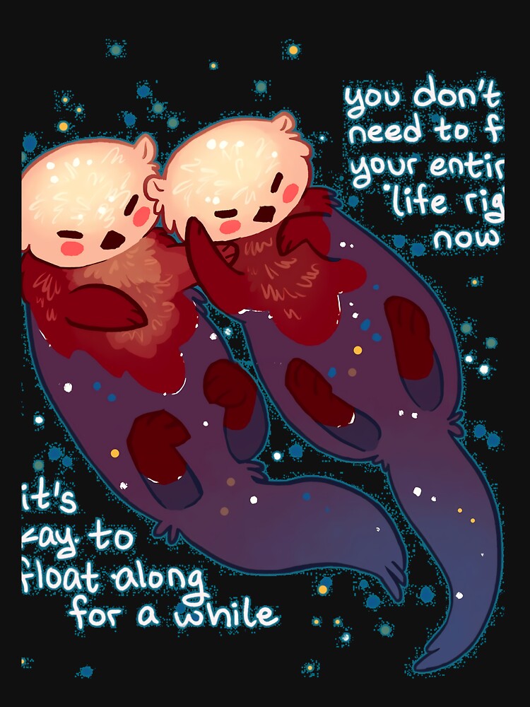 It's Okay to Float Along For a While Hand Holding Otters by abucqpnxqo37