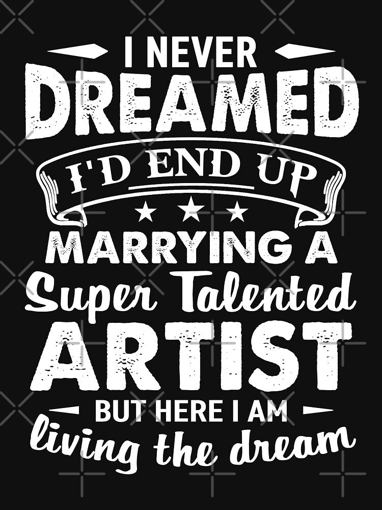 Artist's husband, Funny Artist quote, Artist life by godleo