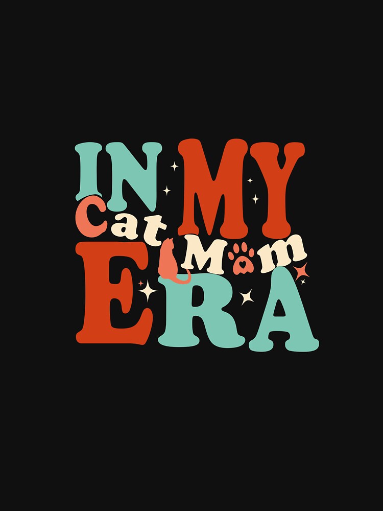 in my cat mom era by DijaCreations