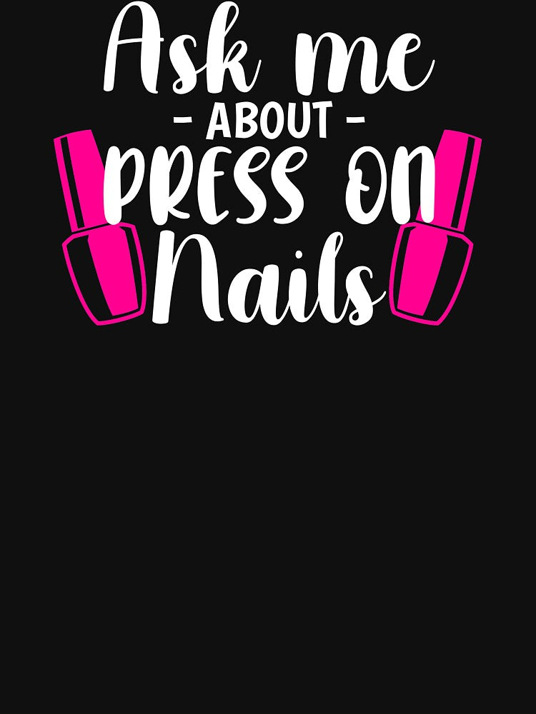 Business Nail Tech Ask Me About Press On Nails design by jakehughes2015