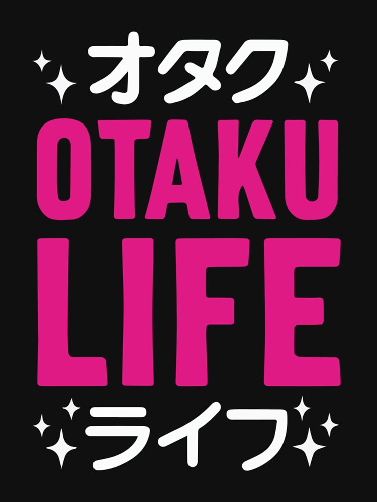Otaku Life- Limited Edition | Perfect Gift by annzvbs