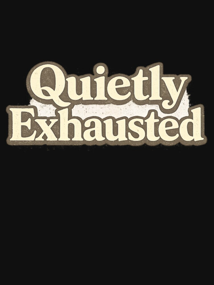 Quietly Exhausted Minimalist Mood Tee by Lunaraluxy