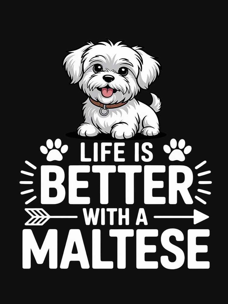 Life is Better with a Maltese - Dog Parent Pet Paw by andreaswest