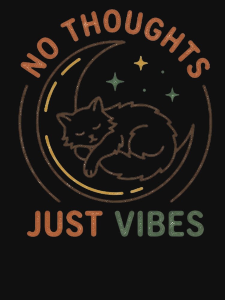 No Thoughts Just Vibes Sleeping Cat on Moon by V-ZRO