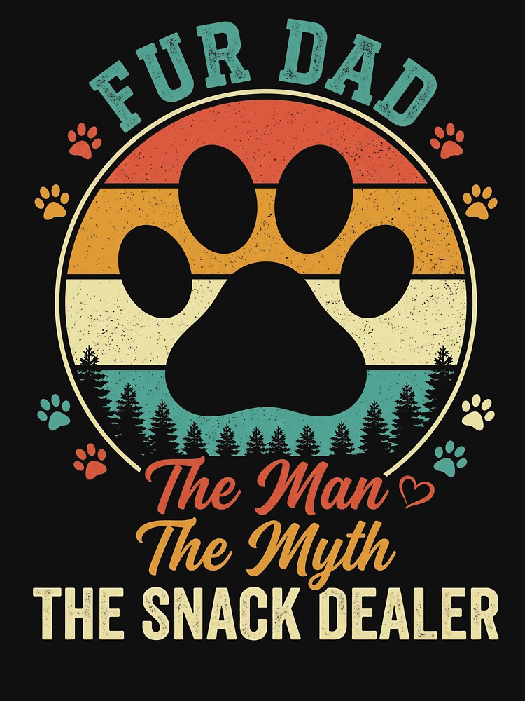 Fur Dad The Man The Myth The Snack Dealer Dog Dad Pet Father by SofenArt