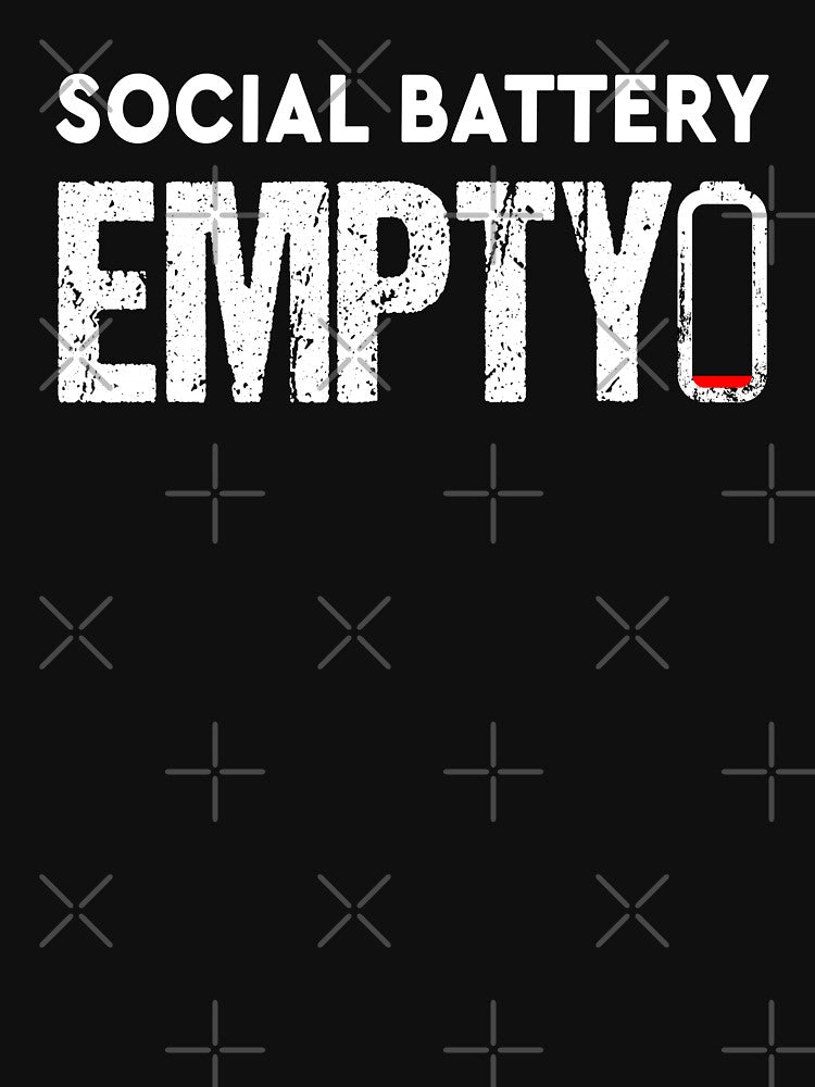 Social Battery Empty Funny Introvert Saying by MinimalChaosDE