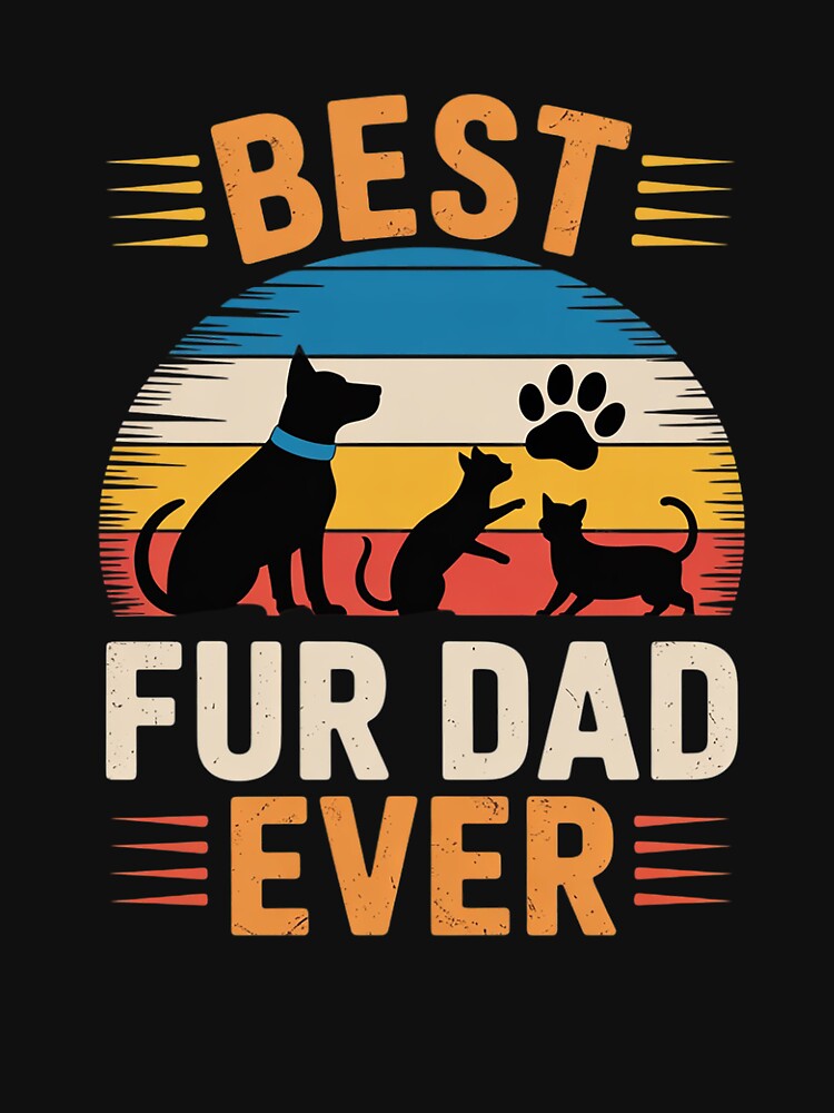 Fur Dad Best Fur Dad Ever Dog Cat Dad by KonstanKoraner