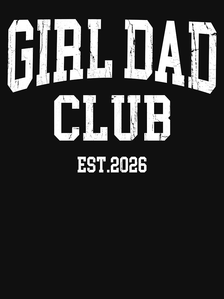 Girl Dad Club Est 2026 by eroseaillustrat