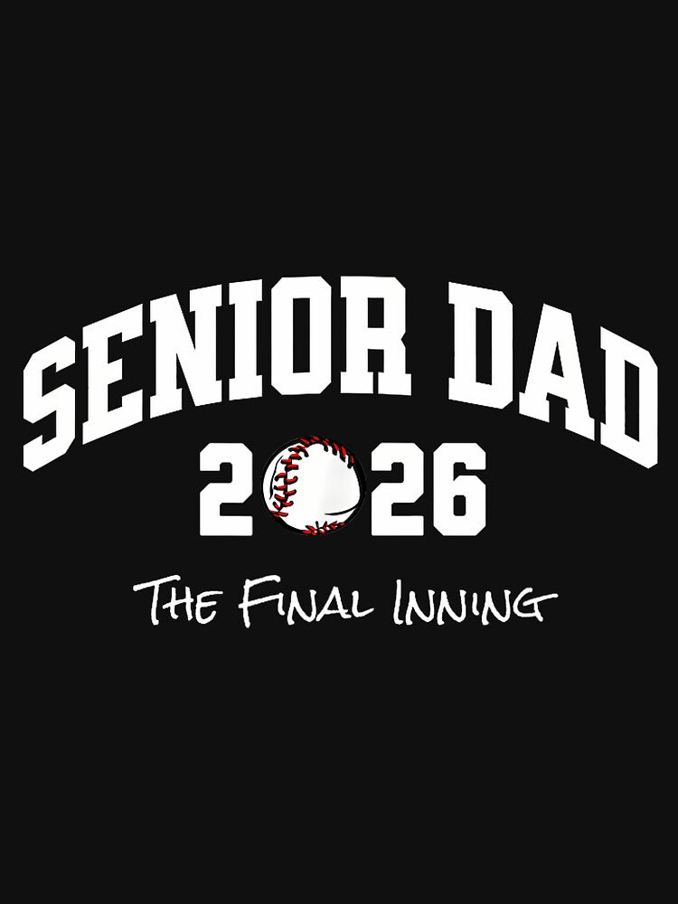 Baseball Senior Dad 2026 The Final Inning by KristineLi