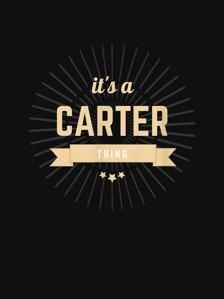 It's A Carter Thing Matching Family Reunion Last Name Gift by lindafrances
