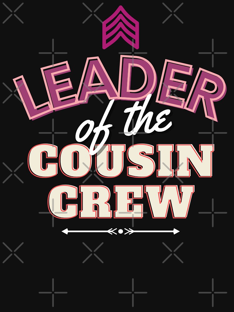 Leader of the cousin crew by StairheadStore