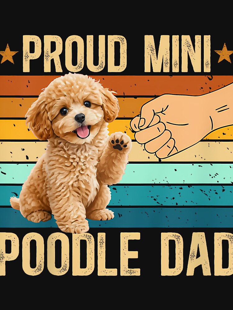 Proud Mini Poodle Dad Miniature Poodle Owner by GreggRoss