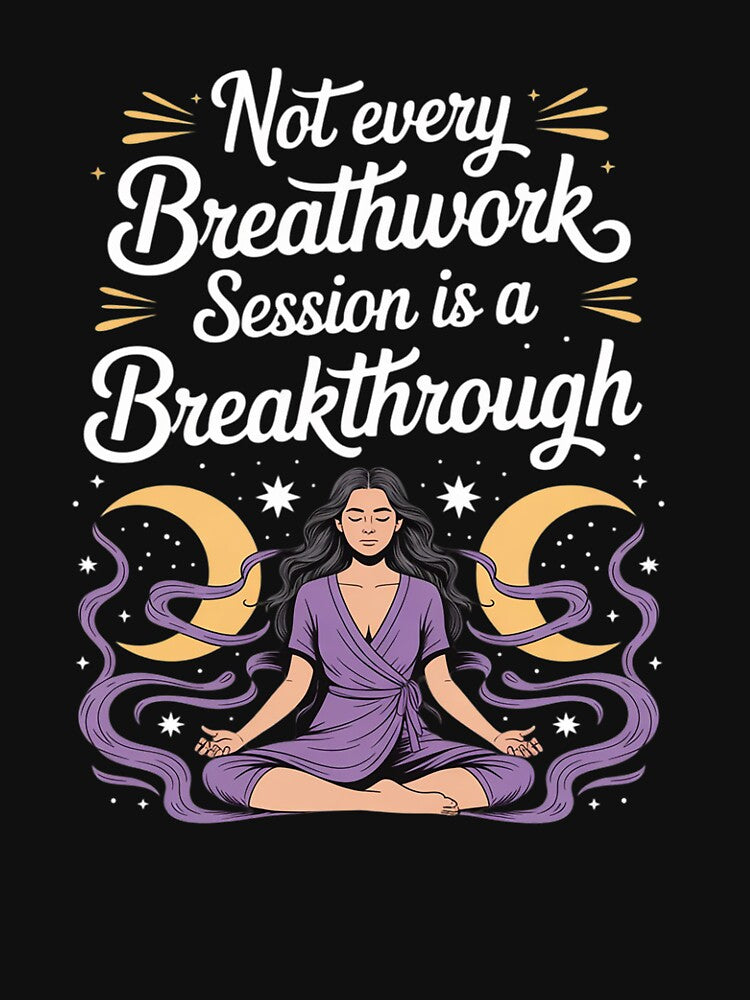 Not Every Breathwork Session is A Breakthrough by DetroitMug