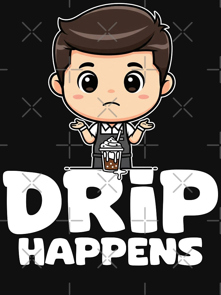 DRIP HAPPENS - BARISTA GIFT by KEF Custom