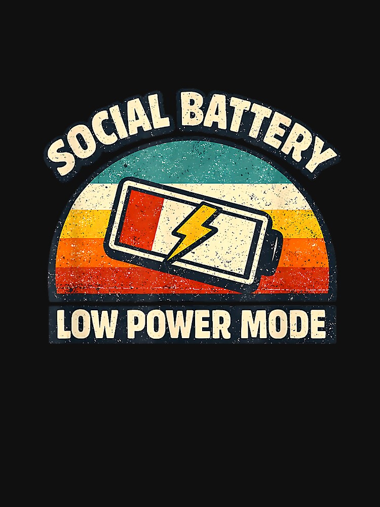 Social Battery Low Power Mode Introvert Retro Funny T-Shirt by SubStudio97