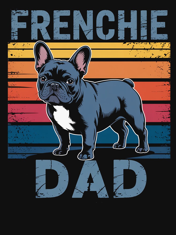 Frenchie Dad French Bulldog by TorjeARTStore