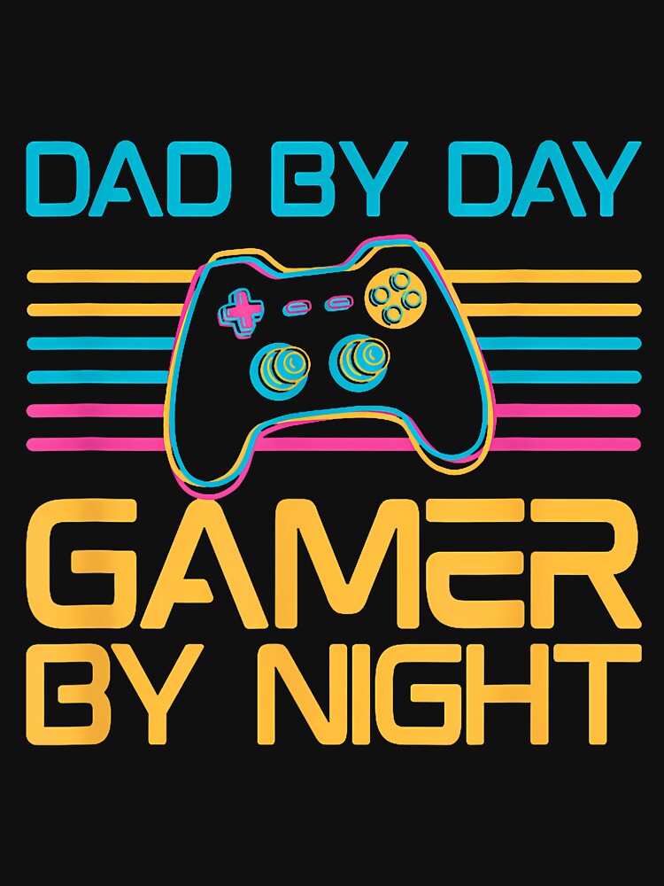 Dad By Day Gamer By Night Video Games Lover Gamer Dad T-Shirt by GabrielaPeterse