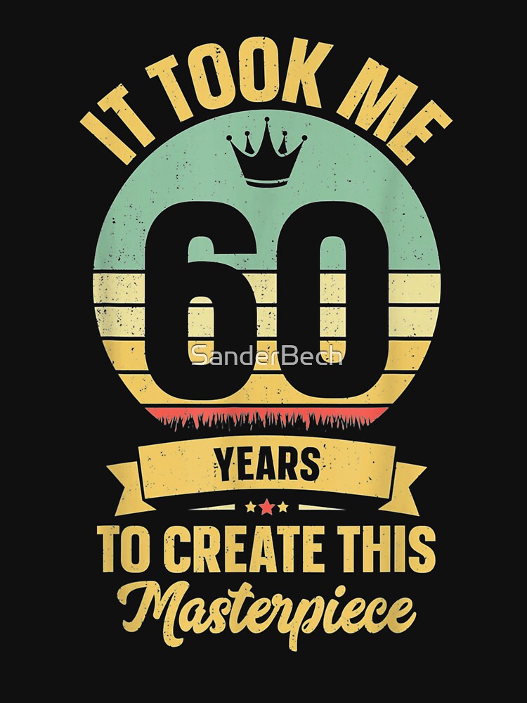 Funny 60 Years Old Joke 60th Birthday Gag Gift Idea by SanderBech