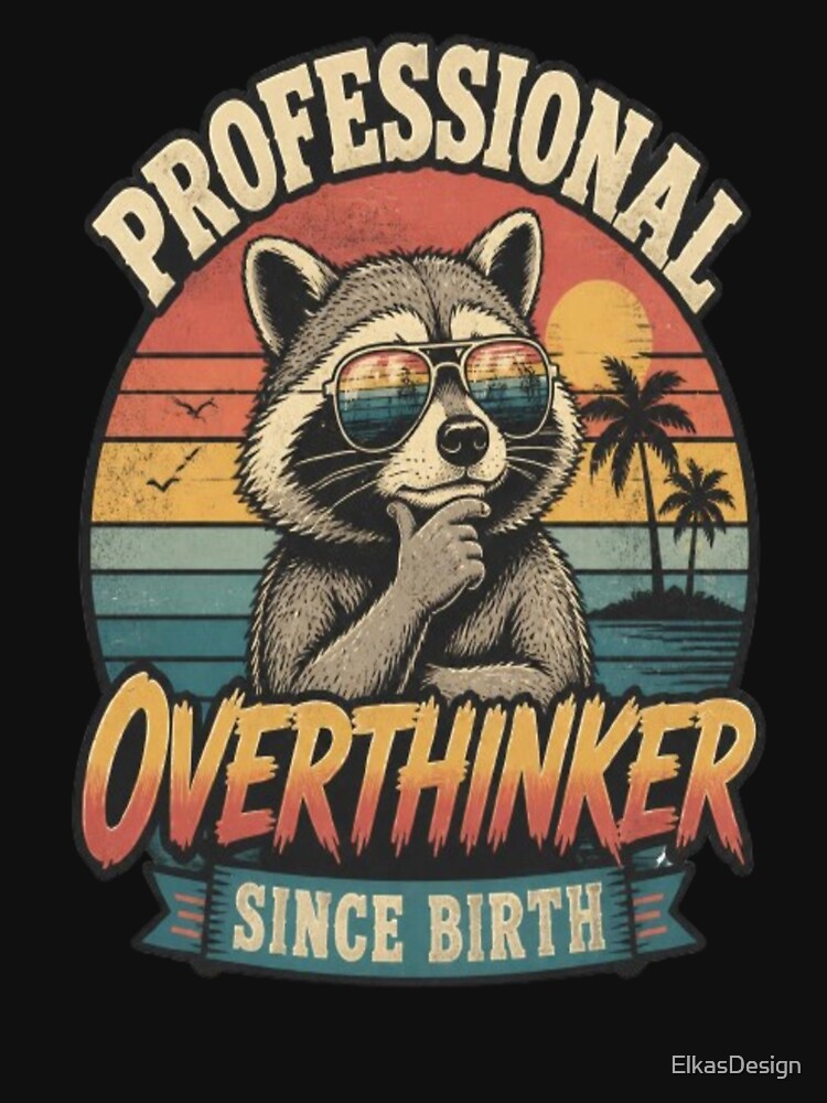 Professional Overthinker Funny Retro Raccoon Meme by ElkasDesign