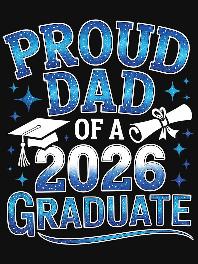 Proud Dad of a 2026 Graduate Senior Graduation Class of 2026-Photoroom by HesterFoley