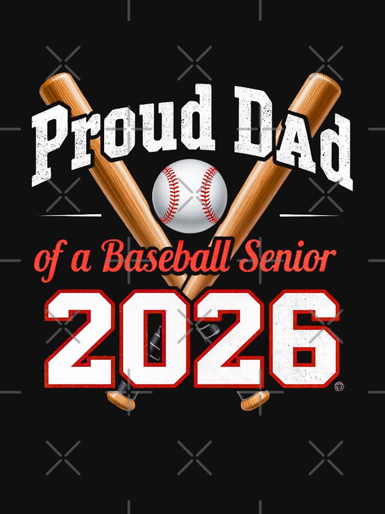 Proud Dad of a Baseball Senior 2026 – Baseball Season Senior Year Tee by bilal sibgui
