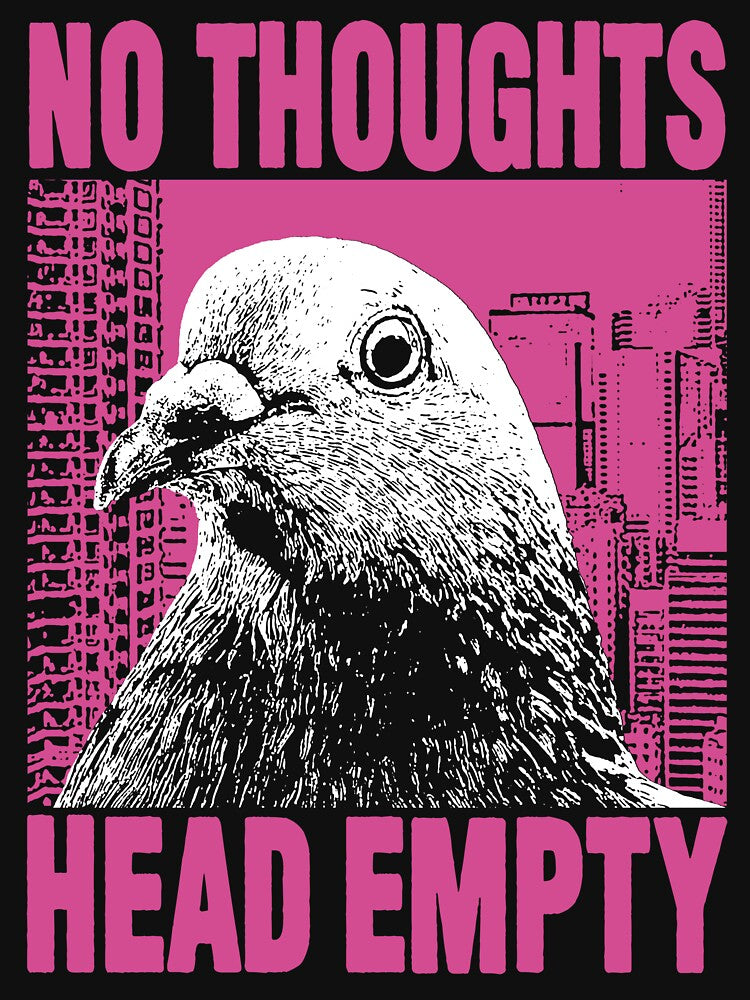 No Thoughts Head Empty Pigeon by VintageMedatsu