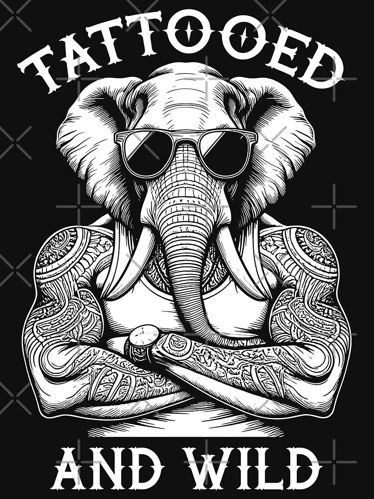 Tattooed And Wild Funny Inked Elephant Animal Tattoo Lover by GrandeDuc