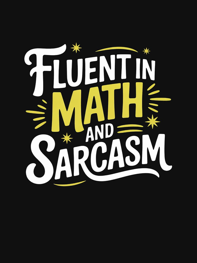 Fluent in Math and Sarcasm Teacher Groovy wavy by joyouartArt