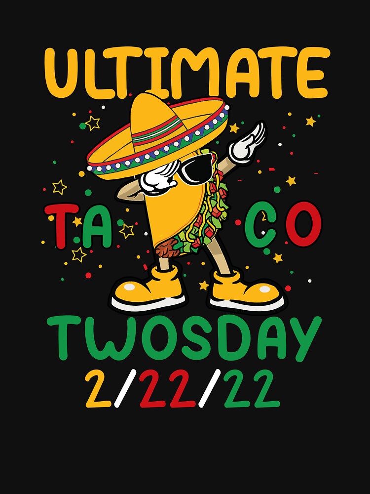 Funny Ultimate Taco Twosday Tuesday February 22nd by EspenoyStore