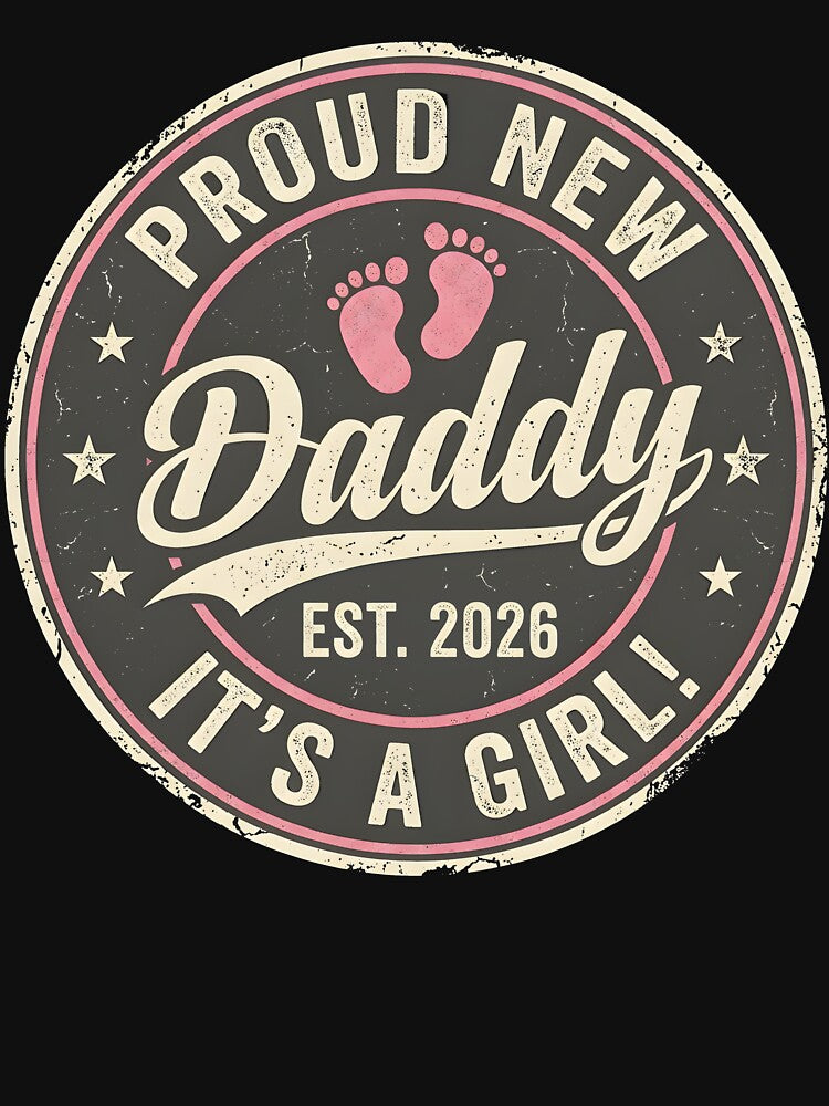 Proud New Dad I'ts a Girl Est 2026 First Time Dad Father Day by OlakunleOloroz