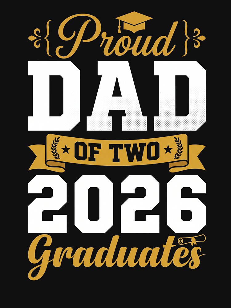 Proud Dad Of Two 2026 Graduates Father Graduation Class Of 2026 by SofenArt