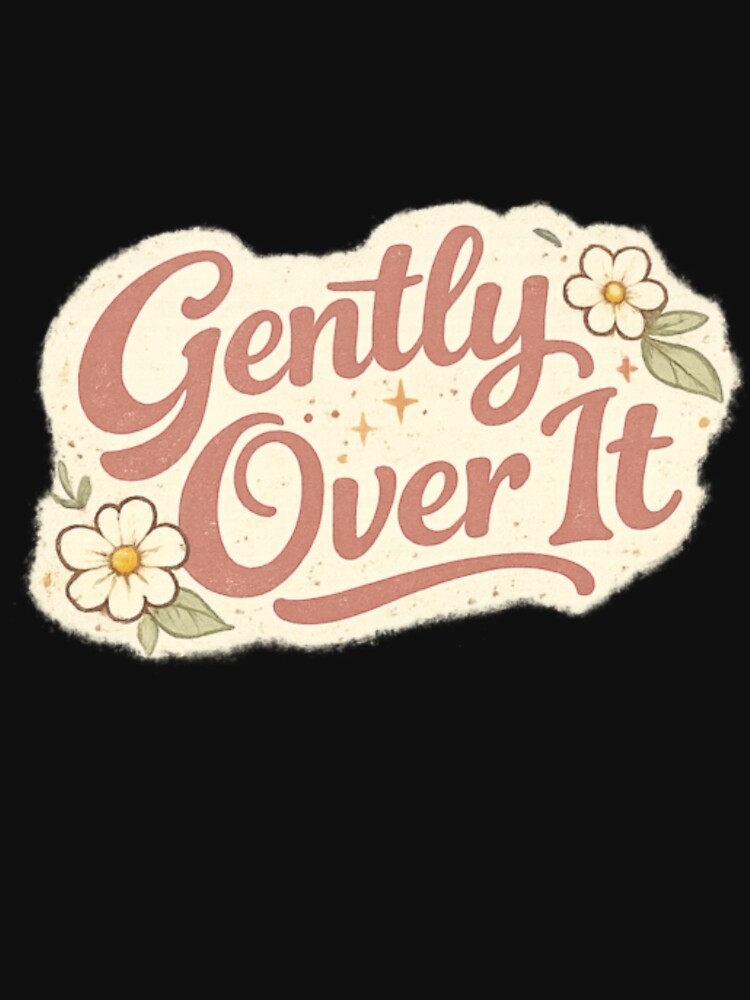Gently Over It Minimalist Mood Tee by Lunaraluxy