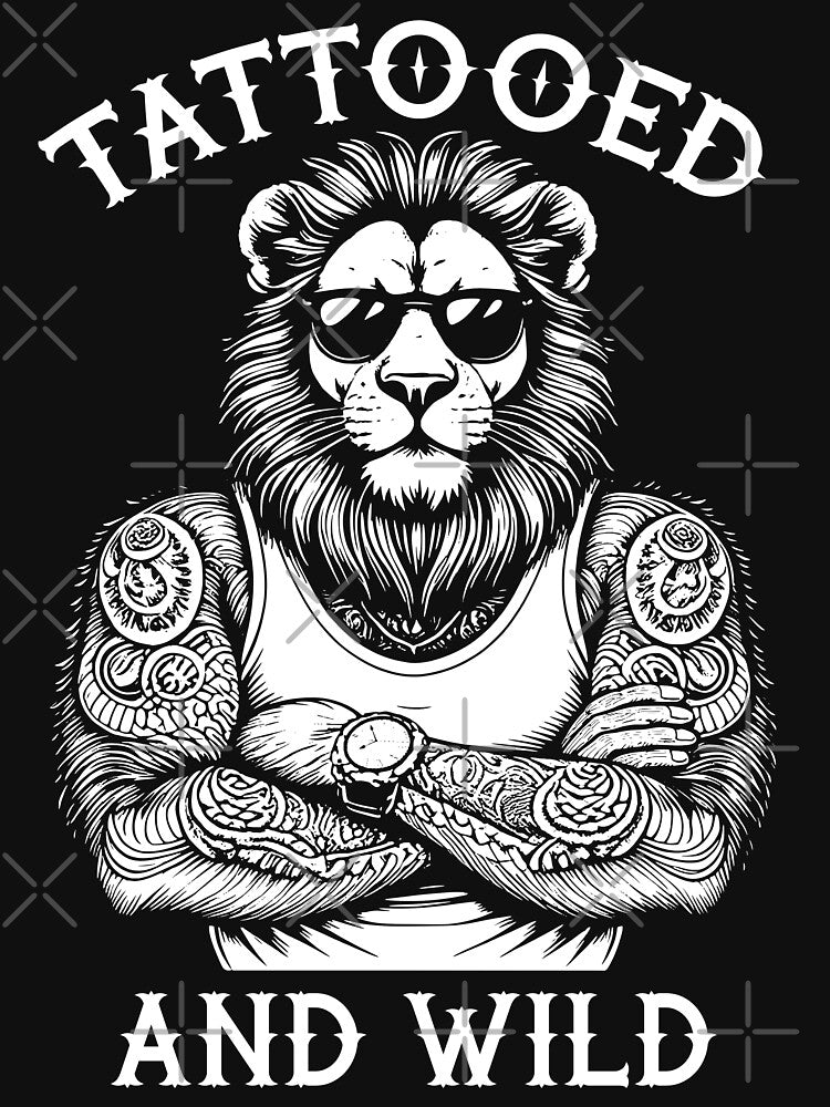 Tattooed And Wild Funny Inked Lion Leo Animal Tattoo Lover by GrandeDuc