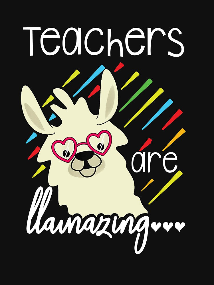 TEACHERS ARE LLAMAZING by Landesign