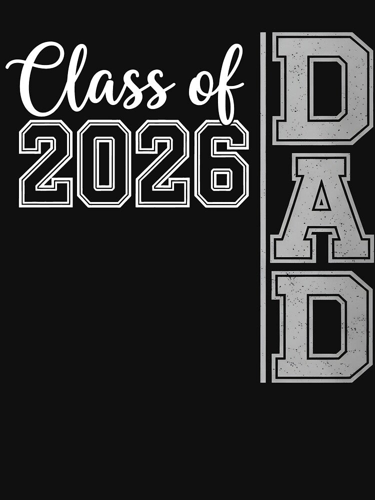 Proud Dad of a Class of 2026 Graduate – Senior 2026 Design by viectory